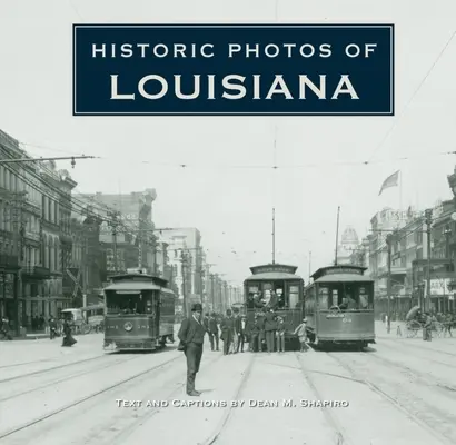 Photos historiques de la Louisiane - Historic Photos of Louisiana