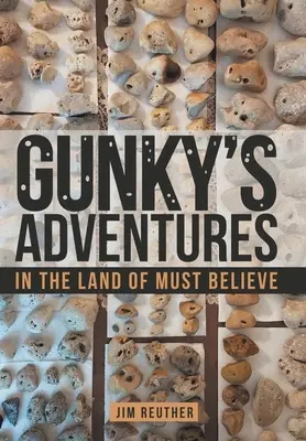 Les aventures de Gunky : Au pays de la croyance - Gunky's Adventures: In the Land of Must Believe