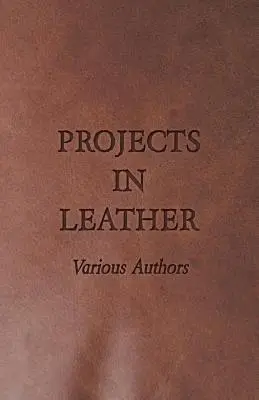 Projets en cuir - Projects in Leather