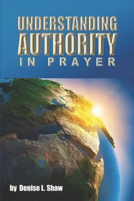 Comprendre l'autorité dans la prière - Understanding Authority in Prayer