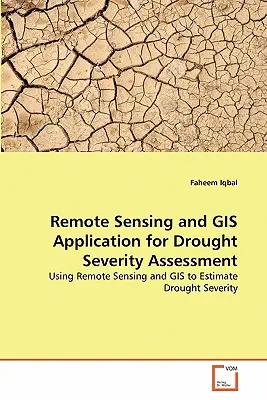 Application de la télédétection et des SIG à l'évaluation de la sévérité de la sécheresse - Remote Sensing and GIS Application for Drought Severity Assessment