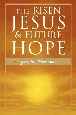 Jésus ressuscité et l'espérance future - The Risen Jesus and Future Hope