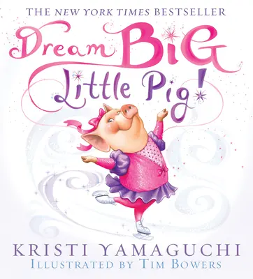 Rêve grand, petit cochon ! - Dream Big, Little Pig!