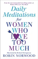 Méditations quotidiennes pour les femmes qui aiment trop - Daily Meditations For Women Who Love Too Much