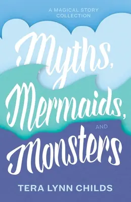 Mythes, sirènes et monstres - Myths, Mermaids, and Monsters