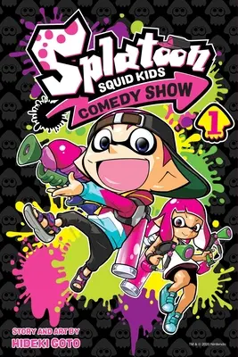 Splatoon : Splatoon : Squid Kids Comedy Show, Vol. 1, 1 - Splatoon: Squid Kids Comedy Show, Vol. 1, 1