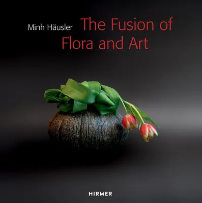 Minh Husler : La fusion de la flore et de l'art - Minh Husler: The Fusion of Flora and Art