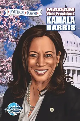 Pouvoir politique : Madame la vice-présidente Kamala Harris - Political Power: Madam Vice President Kamala Harris