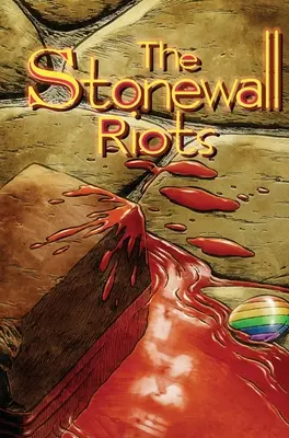 Les émeutes de Stonewall : Édition spéciale à couverture rigide - Stonewall Riots: Hard Cover Special Edition