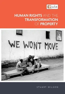 Droits de l'homme et transformation de la propriété - Human Rights and the Transformation of Property