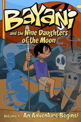 Bayani et les neuf filles de la lune - Bayani and the Nine Daughters of the Moon