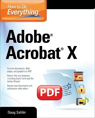 Comment tout faire avec Adobe Acrobat X - How to Do Everything Adobe Acrobat X