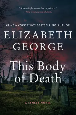 Ce corps de mort : Un roman de Lynley - This Body of Death: A Lynley Novel