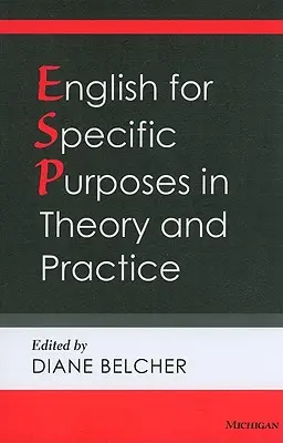 L'anglais à des fins spécifiques en théorie et en pratique - English for Specific Purposes in Theory and Practice