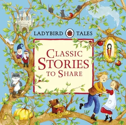Ladybird Tales Classic Stories to Share (Histoires classiques à partager) - Ladybird Tales Classic Stories to Share