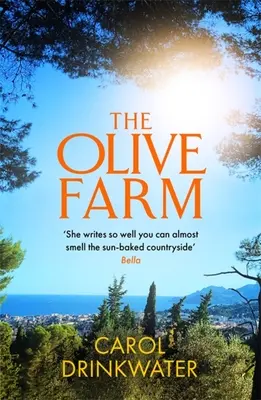 La ferme des oliviers - Mémoires de vie, d'amour et d'huile d'olive dans le sud de la France - Olive Farm - A Memoir of Life, Love and Olive Oil in the South of France