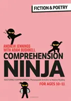 Ninja de la compréhension pour les 10-11 ans : fiction et poésie - feuilles d'exercices de compréhension pour l'année 6 - Comprehension Ninja for Ages 10-11: Fiction & Poetry - Comprehension worksheets for Year 6