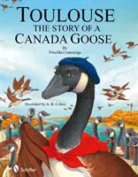 Toulouse : L'histoire d'une bernache du Canada - Toulouse: The Story of a Canada Goose