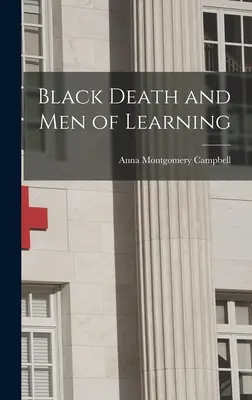 La mort noire et les hommes d'apprentissage - Black Death and Men of Learning