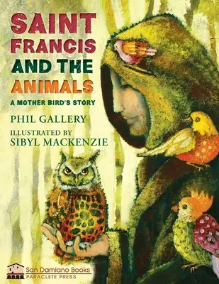 Saint François et les animaux : L'histoire d'une maman oiseau - St. Francis and the Animals: A Mother Bird's Story