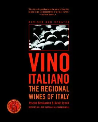 Vino Italiano : Les vins régionaux d'Italie - Vino Italiano: The Regional Wines of Italy