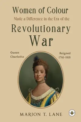 Les femmes de couleur ont fait la différence à l'époque de la guerre d'Indépendance : la naissance de l'Amérique noire ? - Women of Colour Made a Difference in the Era of the Revolutionary War: The Birth of Black America?