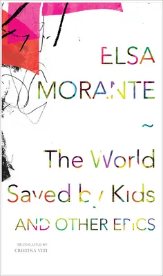 Le monde sauvé par les enfants : Et autres épopées - The World Saved by Kids: And Other Epics