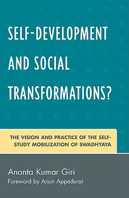 Développement personnel et transformations sociales : La vision et la pratique de la mobilisation autodidacte de Swadhyaya - Self-Development and Social Transformations?: The Vision and Practice of the Self-Study Mobilization of Swadhyaya