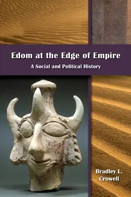 Edom au bord de l'empire : Une histoire sociale et politique - Edom at the Edge of Empire: A Social and Political History