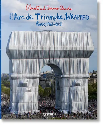 Christo et Jeanne-Claude. l'Arc de Triomphe, emballé - Christo and Jeanne-Claude. l'Arc de Triomphe, Wrapped