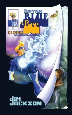 Captain Blue et Queen Bee : La suite des aventures - Captain Blue and Queen Bee: The Continuing Adventures