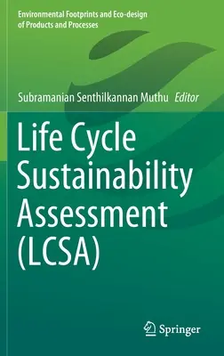 Évaluation de la durabilité du cycle de vie (Lcsa) - Life Cycle Sustainability Assessment (Lcsa)