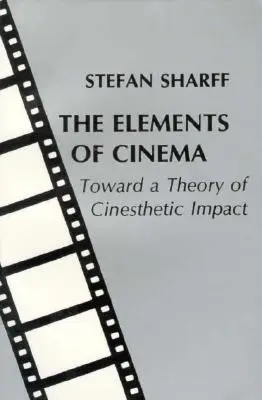 Les éléments du cinéma - The Elements of Cinema