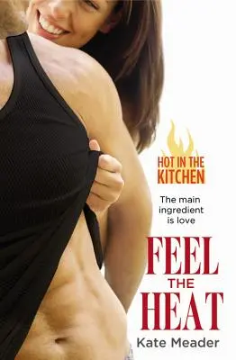 Feel the Heat (Ressentir la chaleur) - Feel the Heat