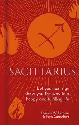 Sagittaire : Laissez votre signe solaire vous montrer le chemin d'une vie heureuse et épanouissante. - Sagittarius: Let Your Sun Sign Show You the Way to a Happy and Fulfilling Life