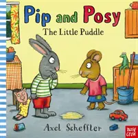 Pip et Posy : La petite flaque (Reid Camilla (Directrice de la rédaction)) - Pip and Posy: The Little Puddle (Reid Camilla (Editorial Director))