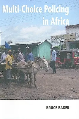 La police à choix multiples en Afrique - Multi-Choice Policing in Africa