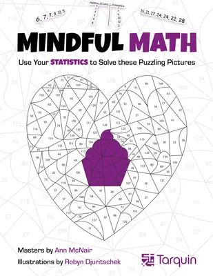 Mindful Math : Utilisez vos statistiques pour résoudre ces énigmes - Mindful Math: Use Your Statistics to Solve These Puzzling Pictures