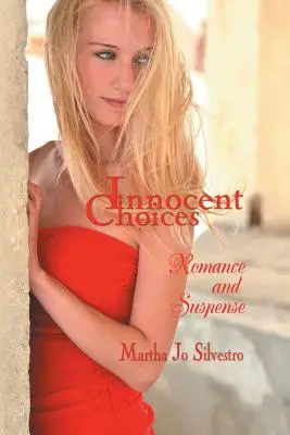 Choix innocents : Romance et suspense - Innocent Choices: Romance and Suspense