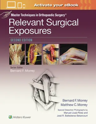 Techniques maîtresses en chirurgie orthopédique : Expositions chirurgicales pertinentes - Master Techniques in Orthopaedic Surgery: Relevant Surgical Exposures