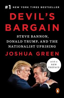 Le marché du diable : Steve Bannon, Donald Trump et le soulèvement nationaliste - Devil's Bargain: Steve Bannon, Donald Trump, and the Nationalist Uprising