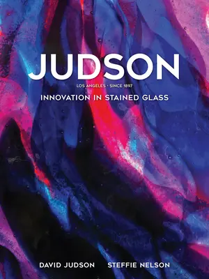 Judson : l'innovation dans le vitrail - Judson: Innovation in Stained Glass