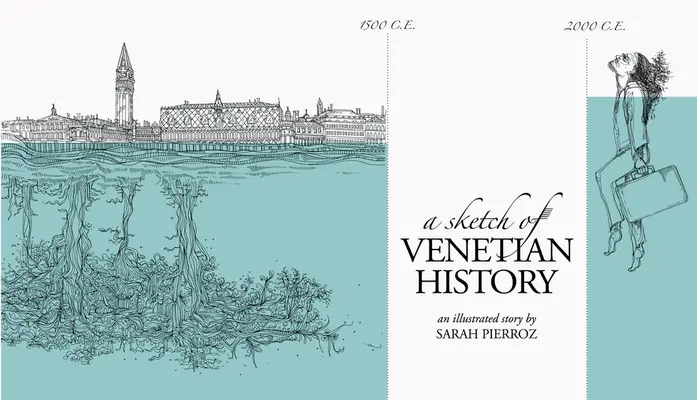 Une esquisse de l'histoire vénitienne - A Sketch of Venetian History