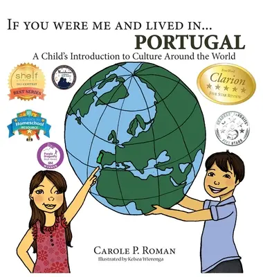 Si tu étais moi et que tu vivais en... Portugal : Une introduction aux cultures du monde pour les enfants - If You Were Me and Lived in... Portugal: A Child's Introduction to Culture Around the World