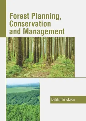 Planification, conservation et gestion des forêts - Forest Planning, Conservation and Management