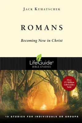 Romains : Devenir nouveau en Christ - Romans: Becoming New in Christ