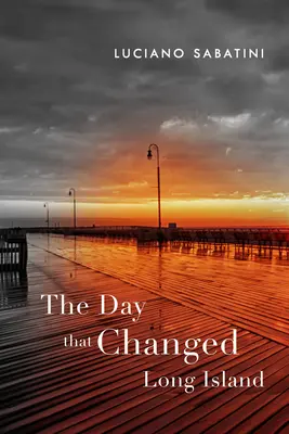 Le jour qui a changé Long Island - The Day That Changed Long Island