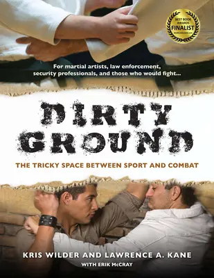 Dirty Ground : L'espace délicat entre le sport et le combat - Dirty Ground: The Tricky Space Between Sport and Combat
