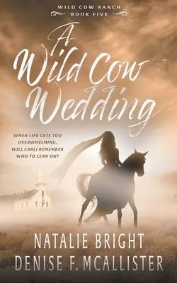 Le mariage de la vache sauvage : Une série de romances occidentales contemporaines chrétiennes - Wild Cow Wedding: A Christian Contemporary Western Romance Series