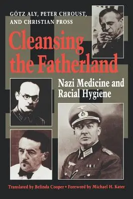 Nettoyer la patrie : La médecine nazie et l'hygiène raciale - Cleansing the Fatherland: Nazi Medicine and Racial Hygiene